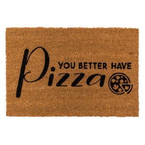 You Better Have Pizza Drmtte